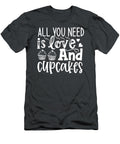 1 All You Need Is Love and Cupcakes Anh Nguyen T-Shirt