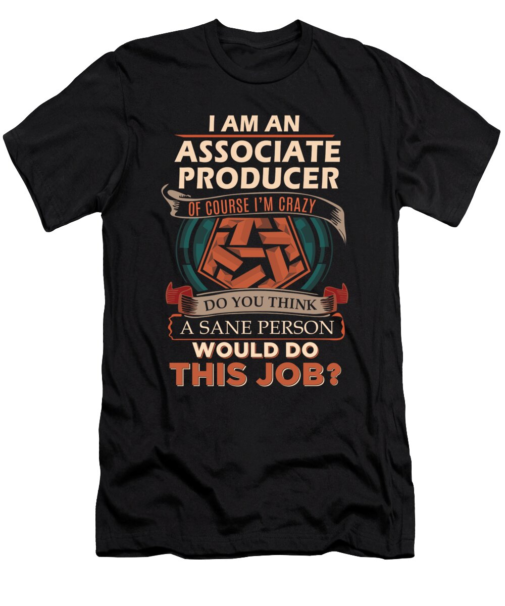 1 Associate Producer We Do Precision Job Gift Item Shi Hu Kang T-Shirt