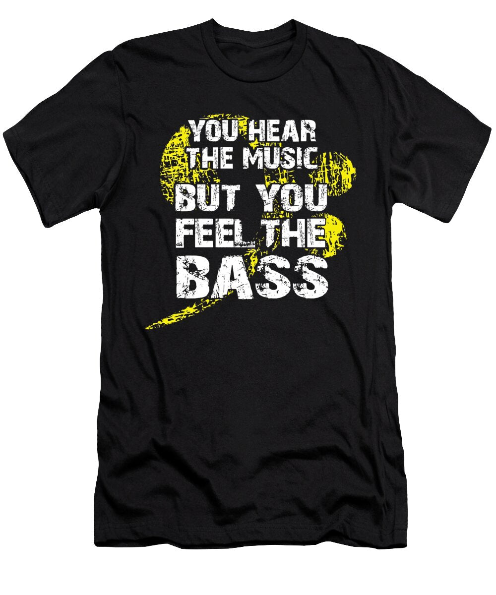 1 But You Feel the Bass Eddy Kurma T-Shirt