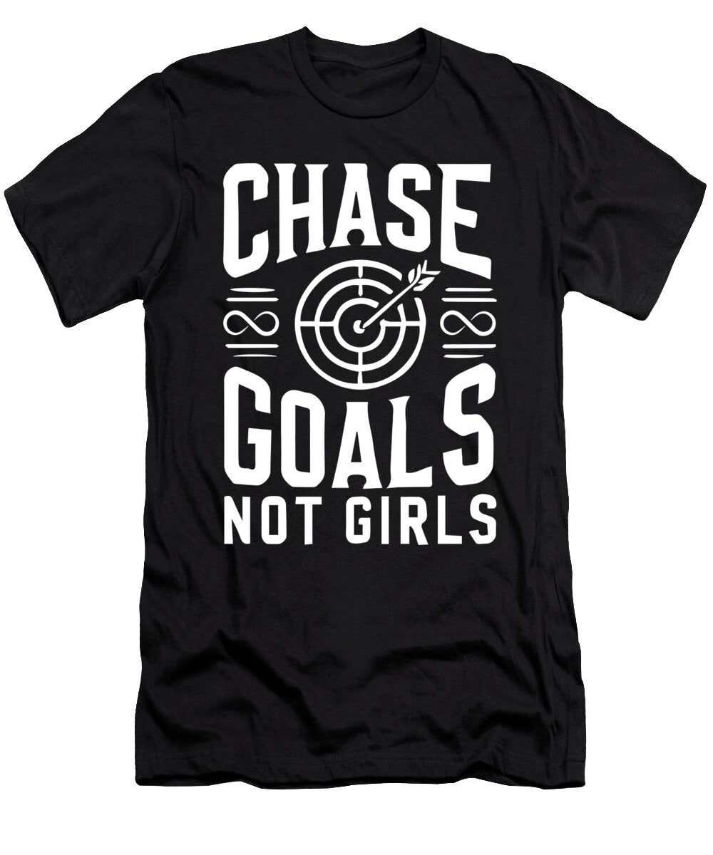1 Chase Goals Not Girls Gym Hustle Success Motivational Matthew Chan T-Shirt