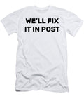 1 Cinematographer Well Fix It in Post Movie Editing James C T-Shirt