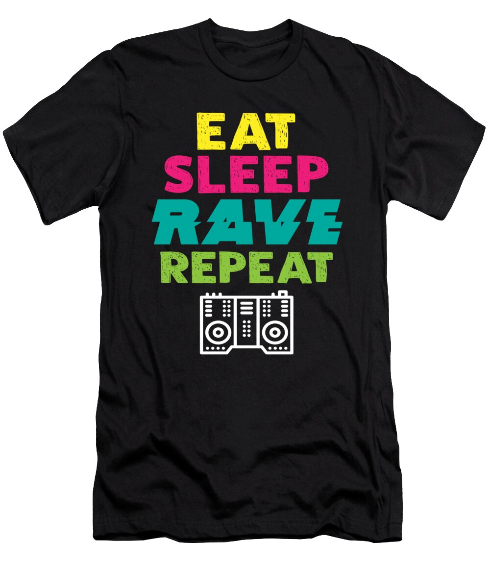 1 Clubbing Gift Music Lover Eat Sleep Rave Repeat DJ Gift Kanig Designs T-Shirt