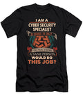 1 Cyber Security Specialist We Do Precision Job Gift Item Shi Hu Kang T-Shirt