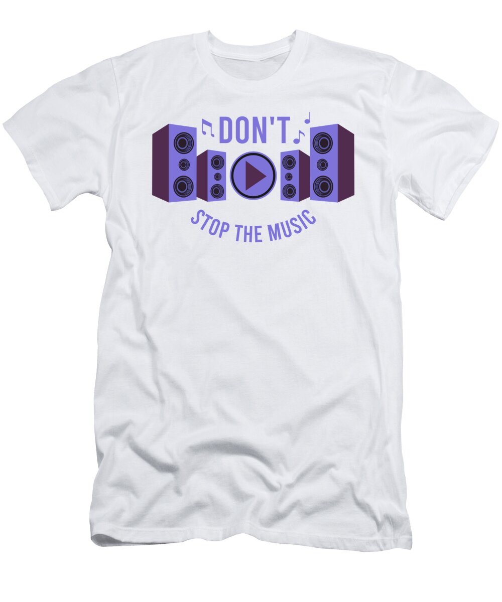 1 Dont Stop the Music Me T-Shirt