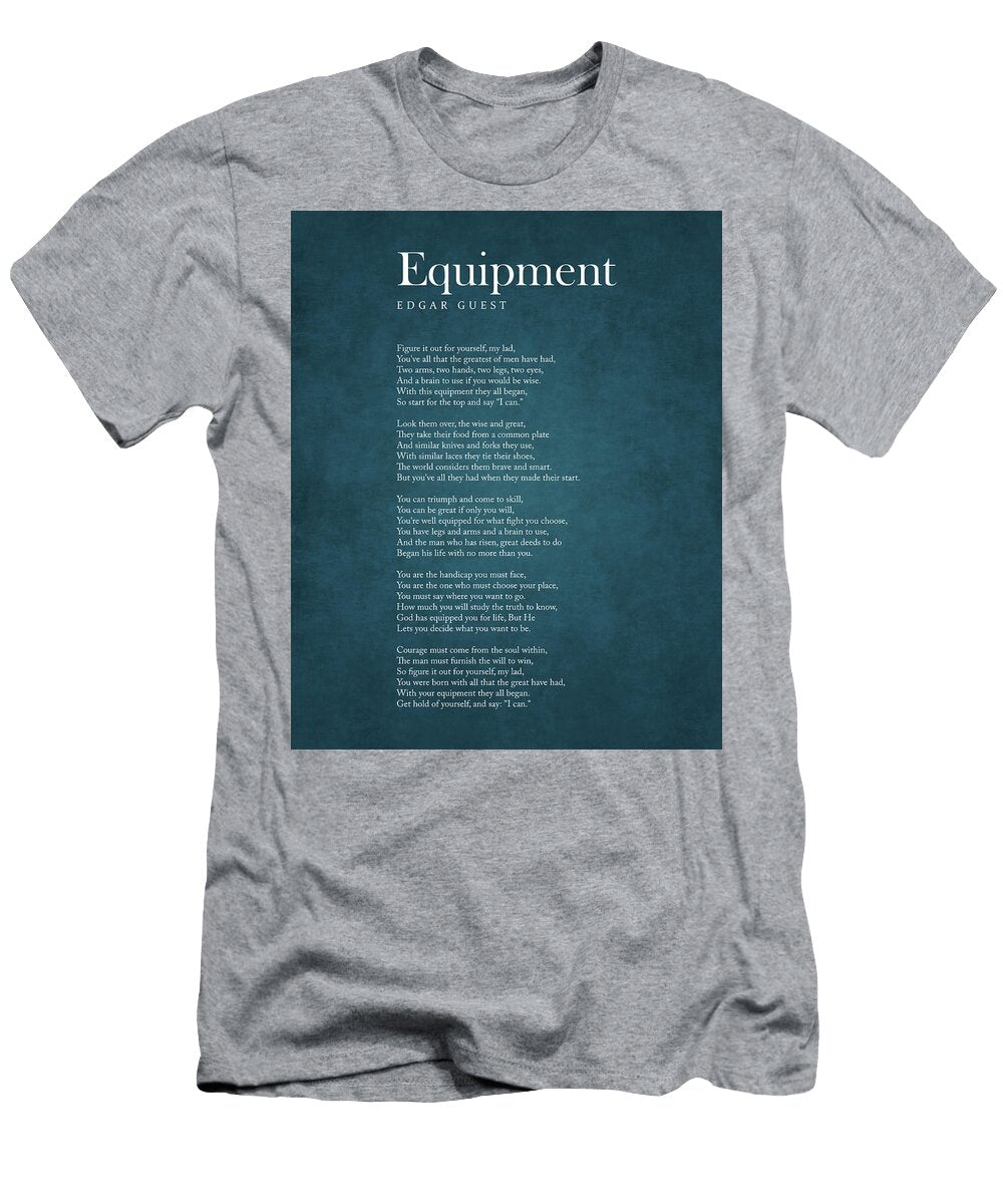 1 Equipment Edgar Guest Poem Literature Typography Print 2 Studio Grafiikka T-Shirt