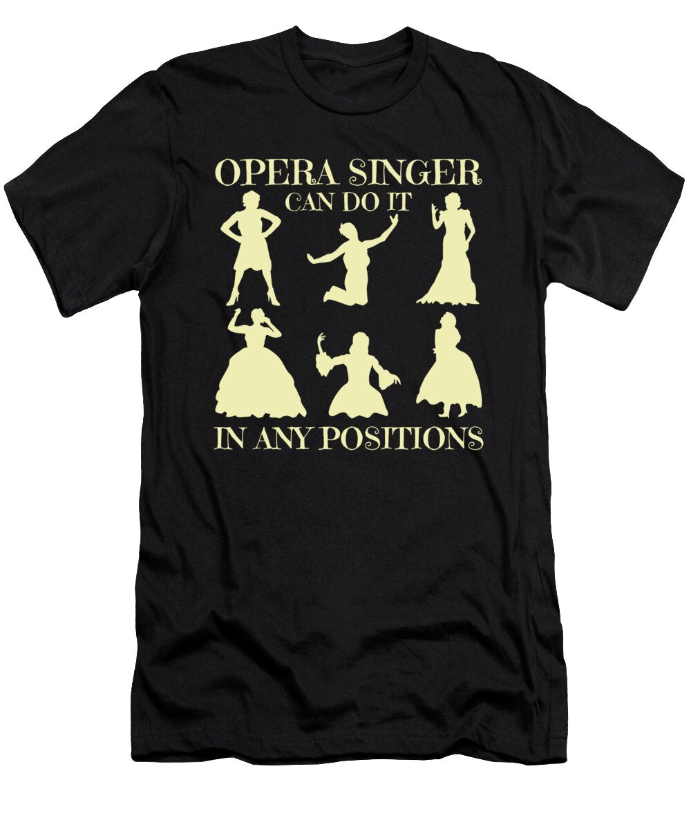 1 Funny Opera Singer Me T-Shirt