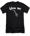 1 Funny Saxophone Player Blow Me Graphic Jacob Hughes T-Shirt