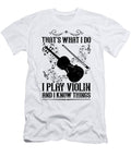 1 I Play Violin Musician Music Violinist Florian Dold Art T-Shirt