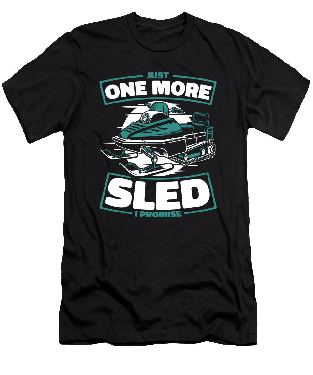 1 Just One More Sled I Promise Snowmachining Snowmobile Riding Graphics Lab T-Shirt