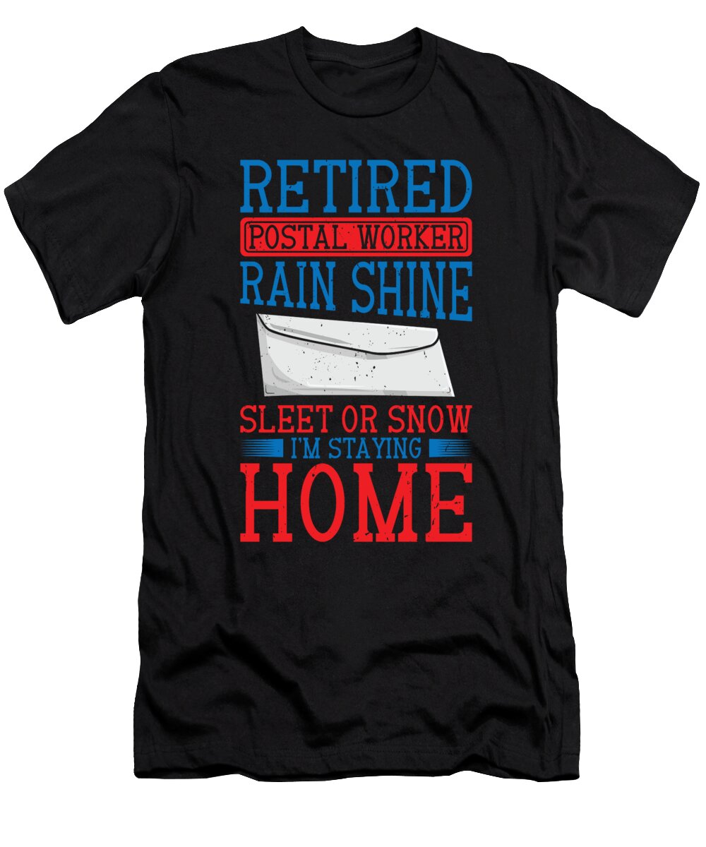 1 Retired Postal Worker Staying Home Postman Toms Store T-Shirt