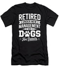 1 Retired Under New Management See Dog for Details Sophie Eleanor T-Shirt