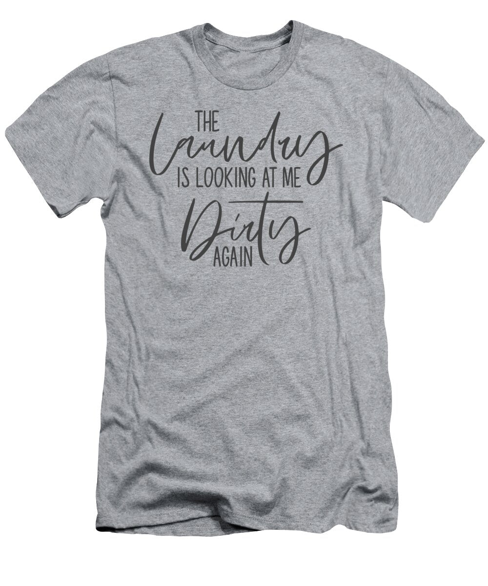 1 the Laundry Is Looking At the Dirty Again Anh Nguyen T-Shirt