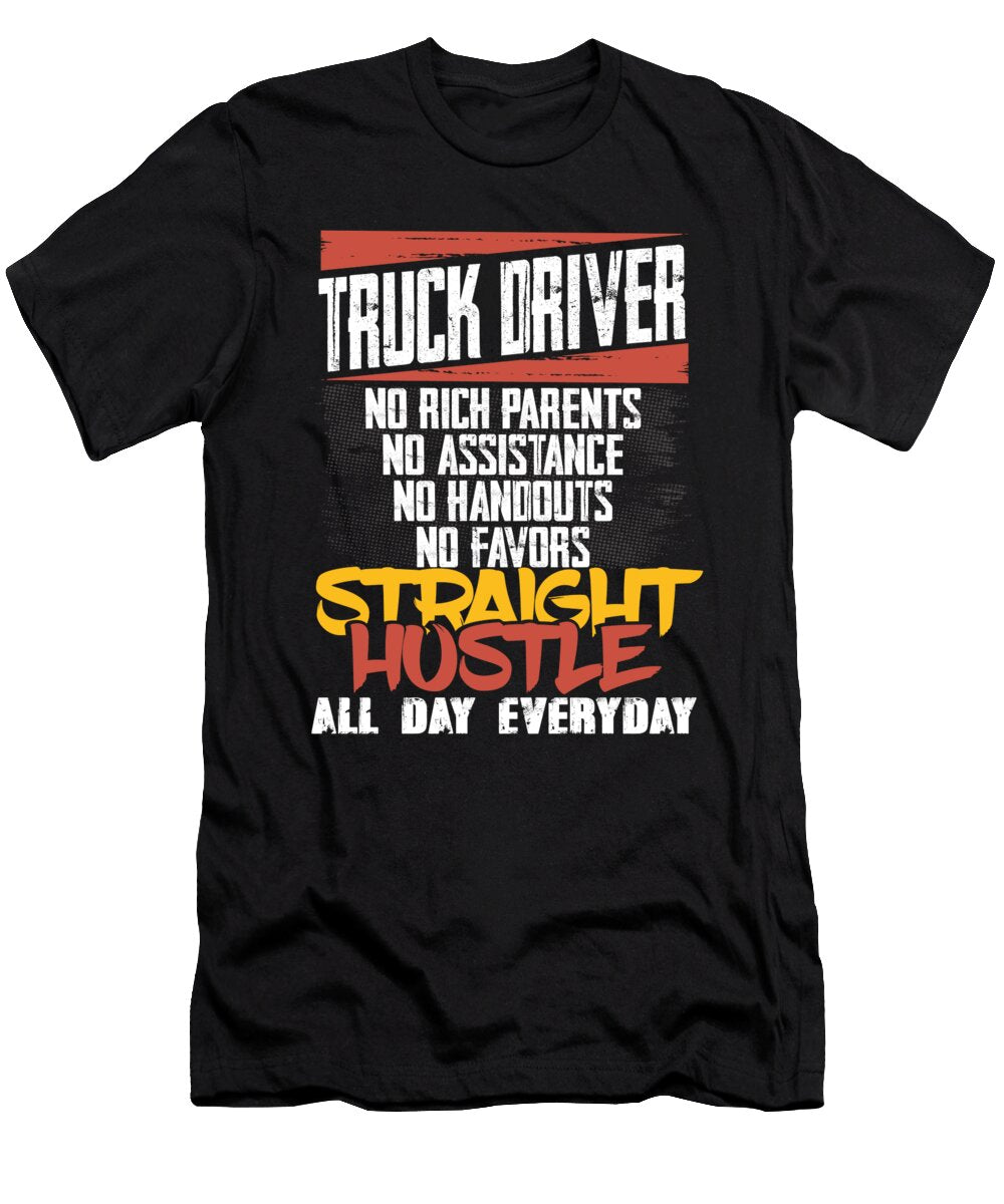 1 Truck Driver Gift Straight Hustle All Day Everyday Truck Driving Kanig Designs T-Shirt