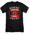 1 Warning I Always Win At Musical Chairs Wheel Chair Toms Store T-Shirt