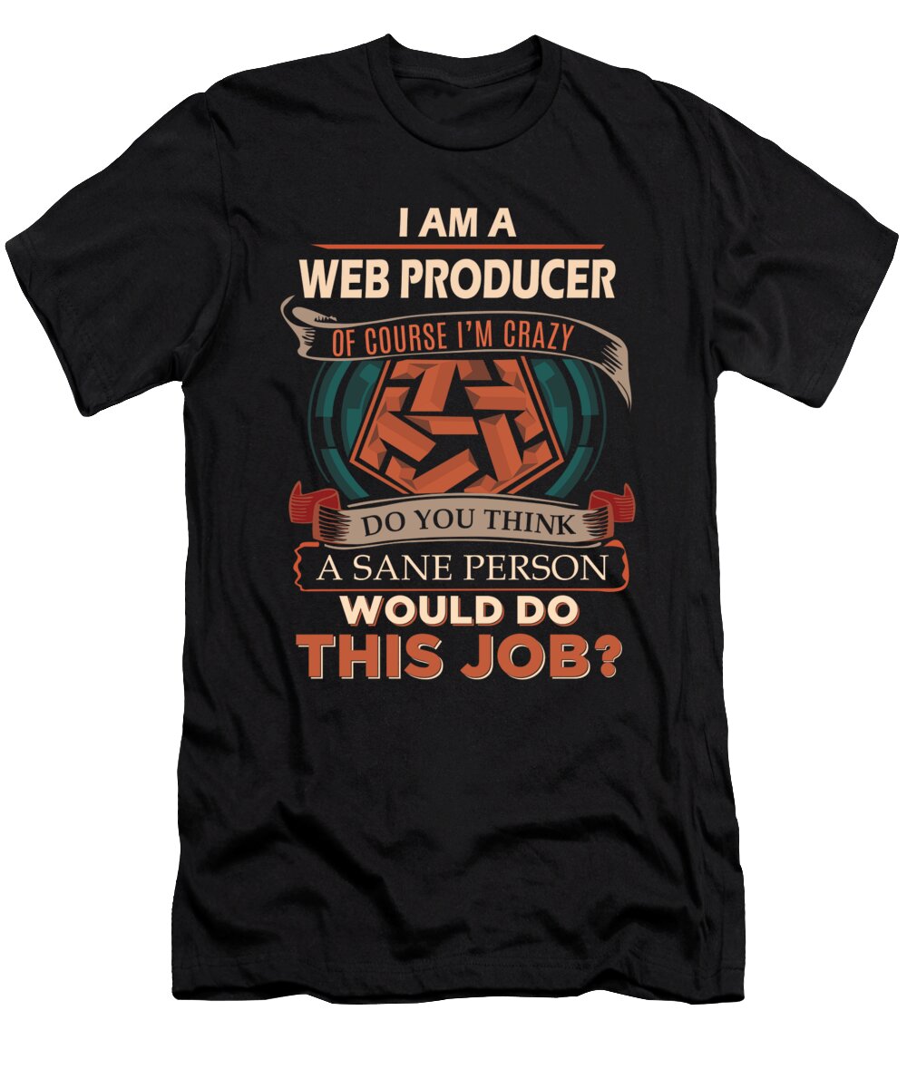 1 Web Producer We Do Precision Job Gift Item Shi Hu Kang T-Shirt