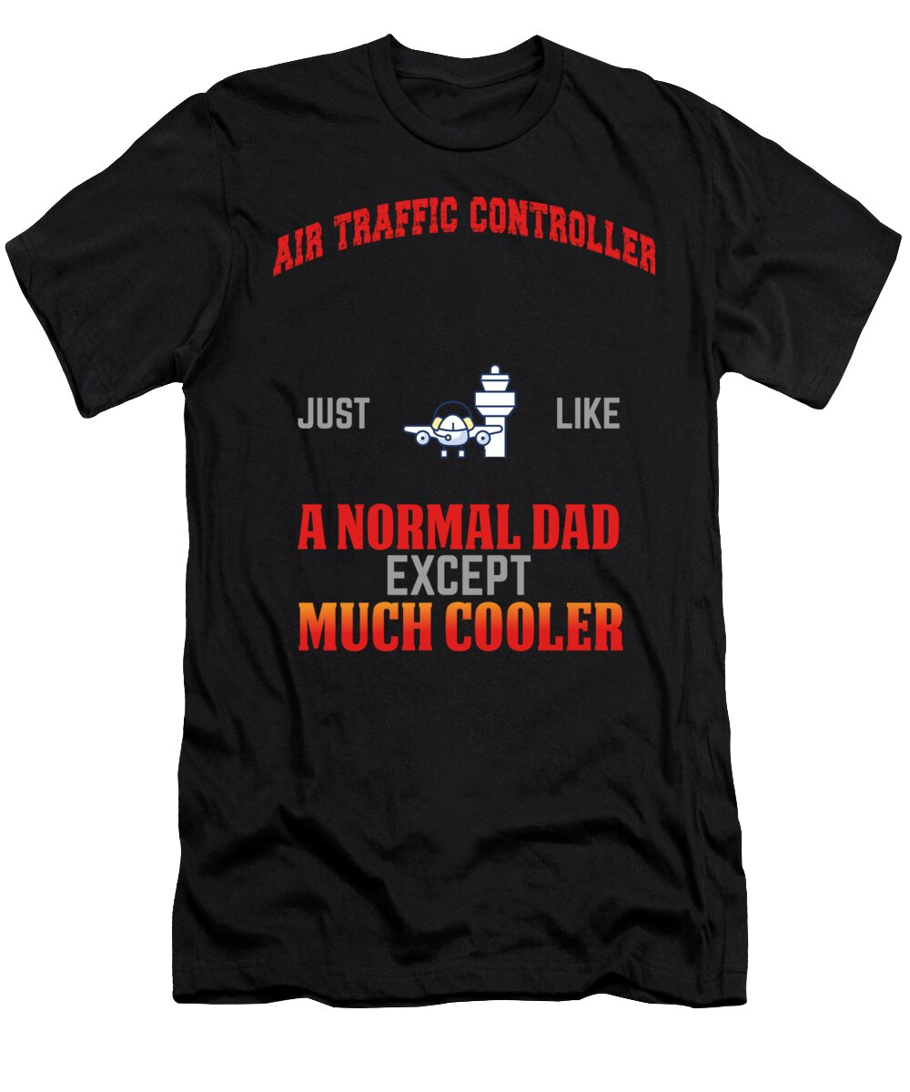 101 Air Traffic Controller Zorindesigns T-Shirt