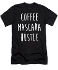 2 Coffee Mascara Hustle Coffee Addict Design Noirty Designs T-Shirt