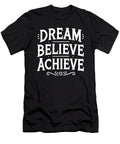 2 Dream Believe Achieve Gym Hustle Success Motivational Matthew Chan T-Shirt
