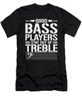 2 Good Bass Players Instrument Bassist Music Toms Store T-Shirt