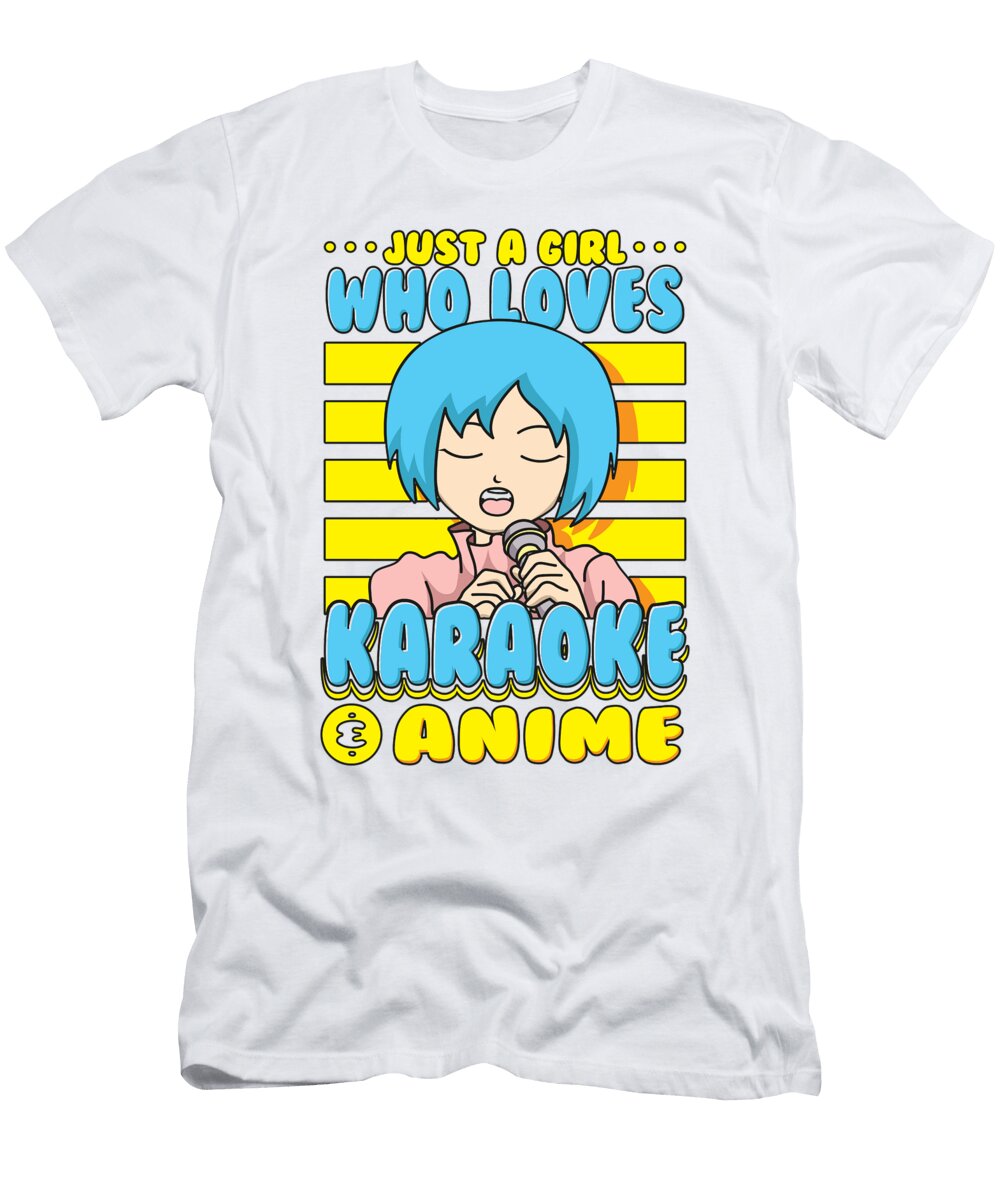 2 Just a Girl Karaoke Anime Vocalist Singing Singer Song Toms Store T-Shirt