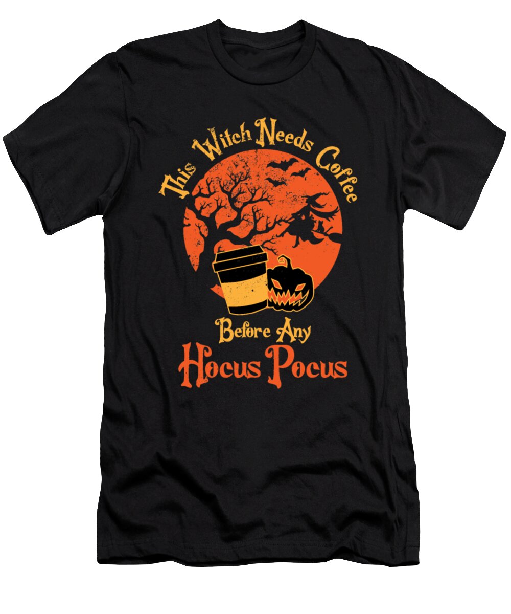 2 This Witch Needs Coffee Before Any Hocus Pocus Tinh Tran Le Thanh T-Shirt