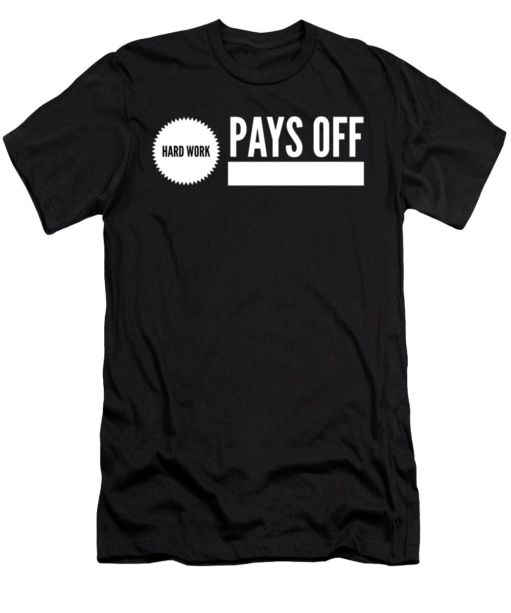 3 Hwpo Hard Work Pays Off Motivational Organicfoodempire T-Shirt