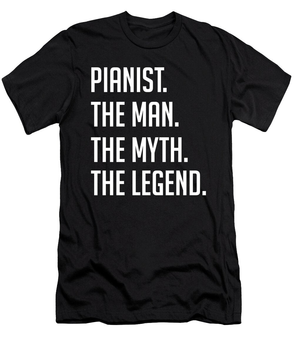 3 Pianist the Man the Myth the Legend Funny Secret Santa Cal Nyto T-Shirt