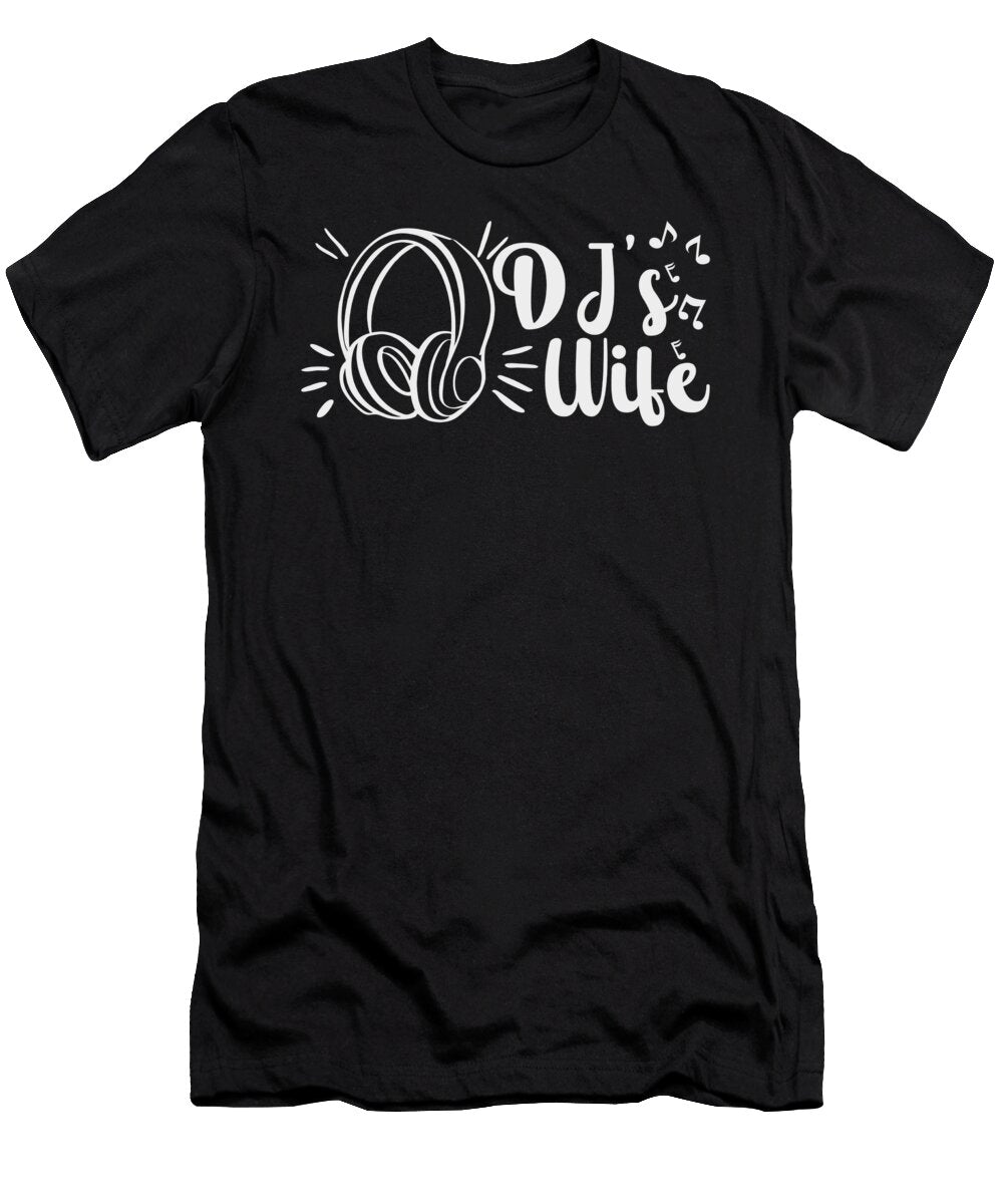 4 Djs Wife Disc Jockey Girlfriend Music Headphones Techno Vinyl 33 Rpm Toms Store T-Shirt