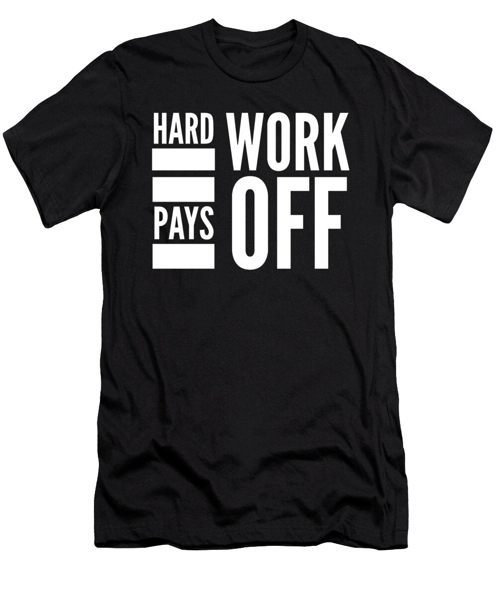 4 Hwpo Hard Work Pays Off Motivational Organicfoodempire T-Shirt