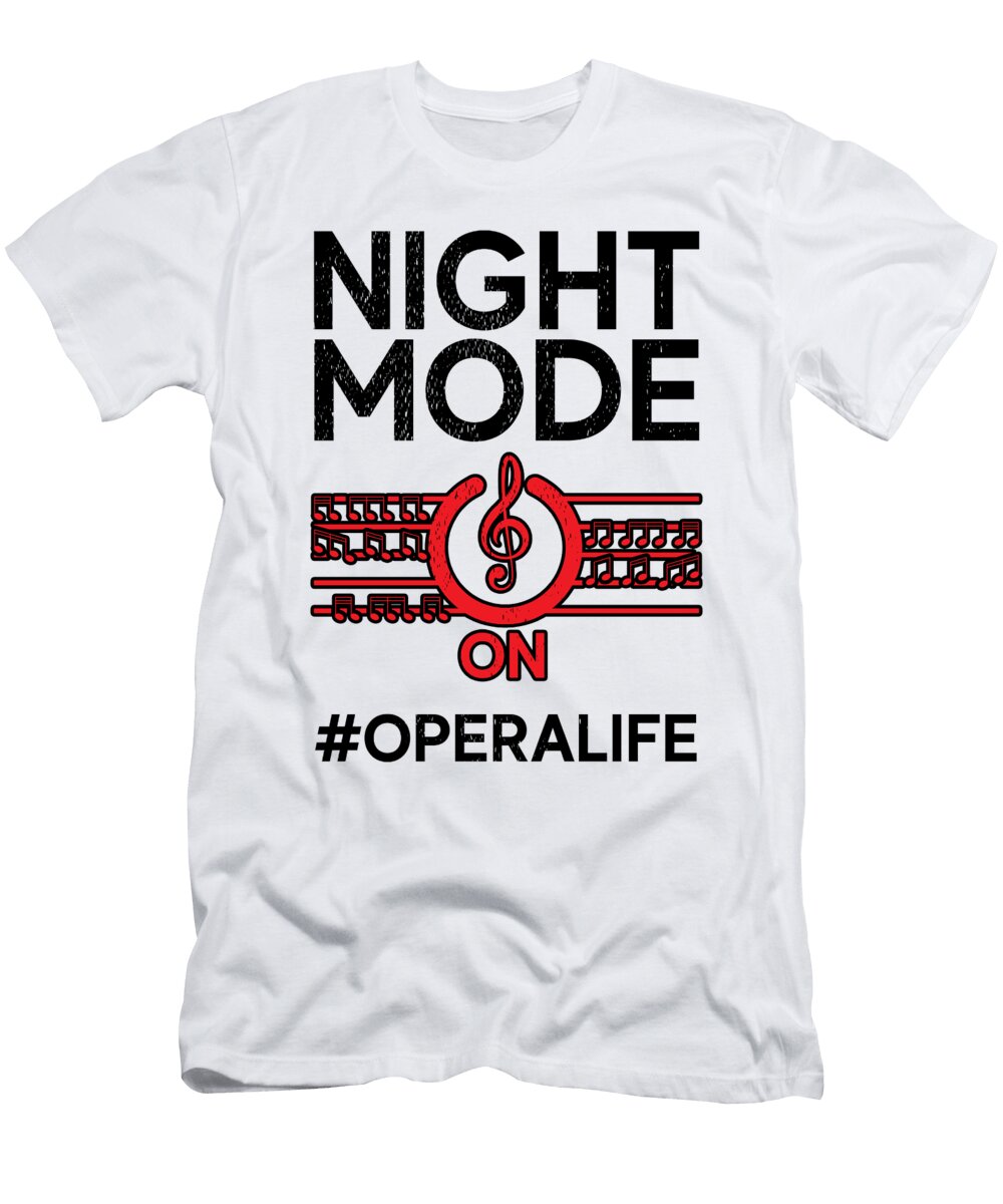 4 Opera Singer Vocalist Life Choir Show Toms Store T-Shirt