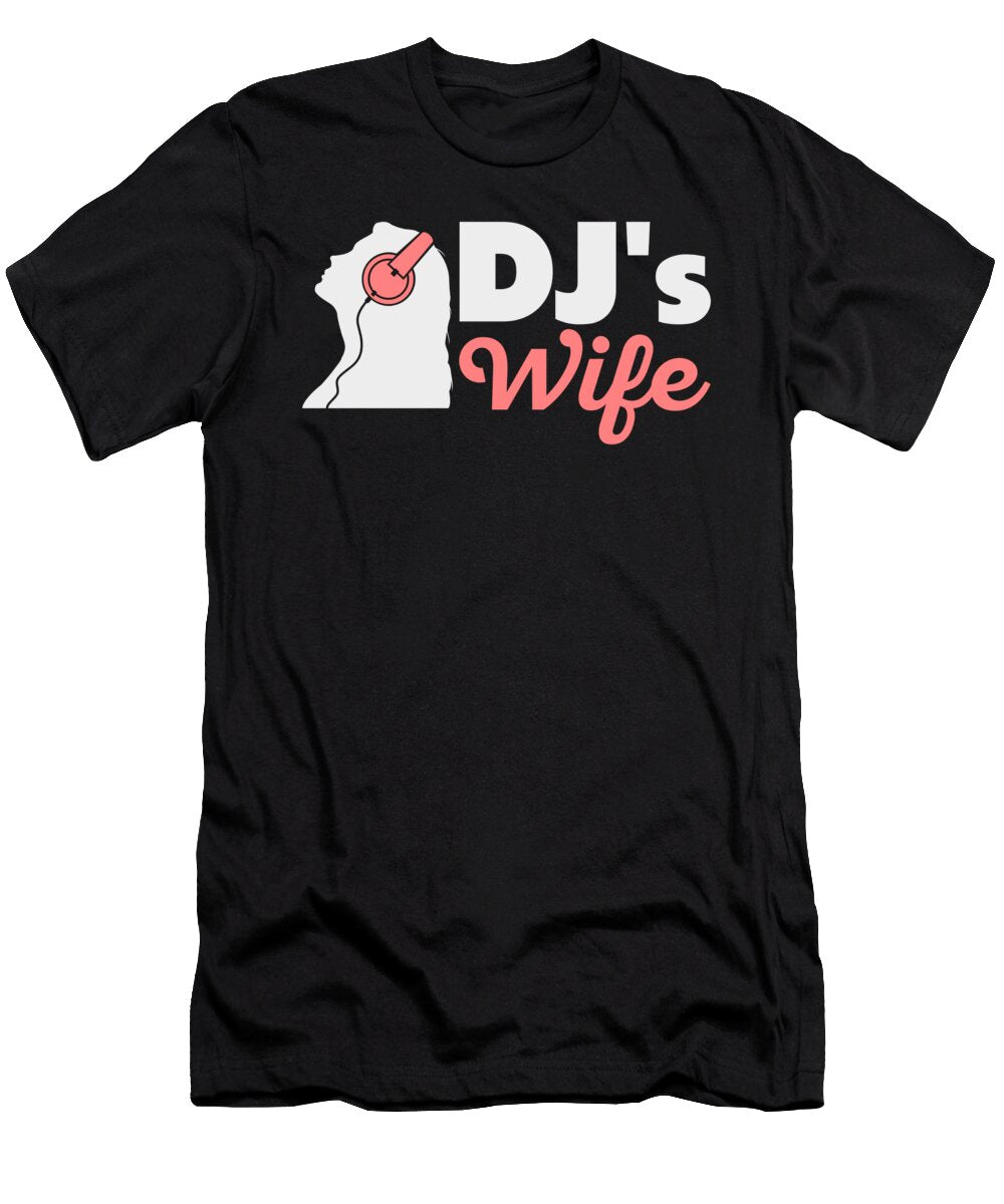 5 Djs Wife Disc Jockey Girlfriend Music Headphones Techno Vinyl 33 Rpm Toms Store T-Shirt