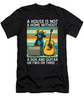6 a House Is Not a Home Without a Dog and Guitar Sophie Eleanor T-Shirt