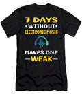 7 Days Without Electronic Music Petrona Romero T-Shirt
