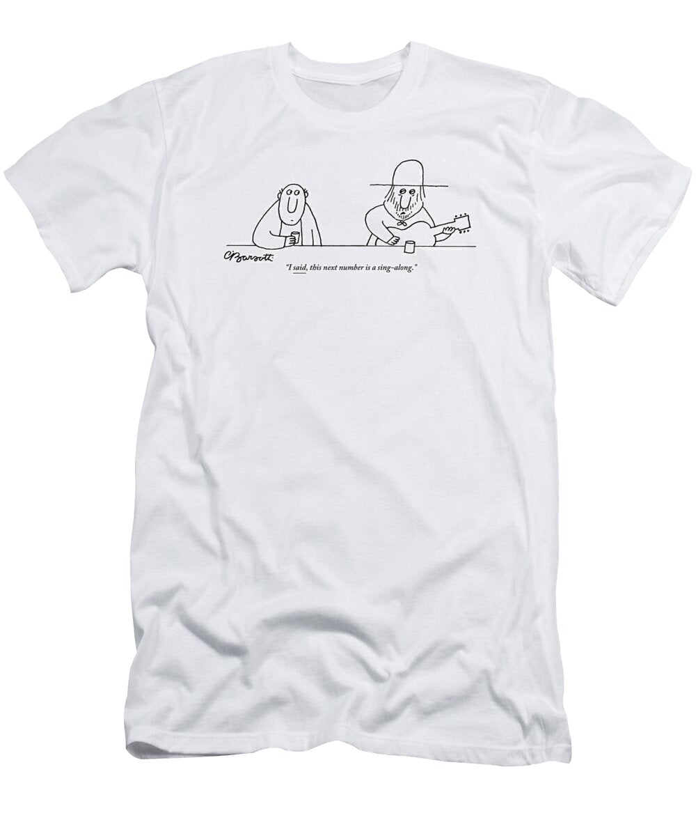 A Guitarist At a Bar Speaks to the Drinker Charles Barsotti T-Shirt