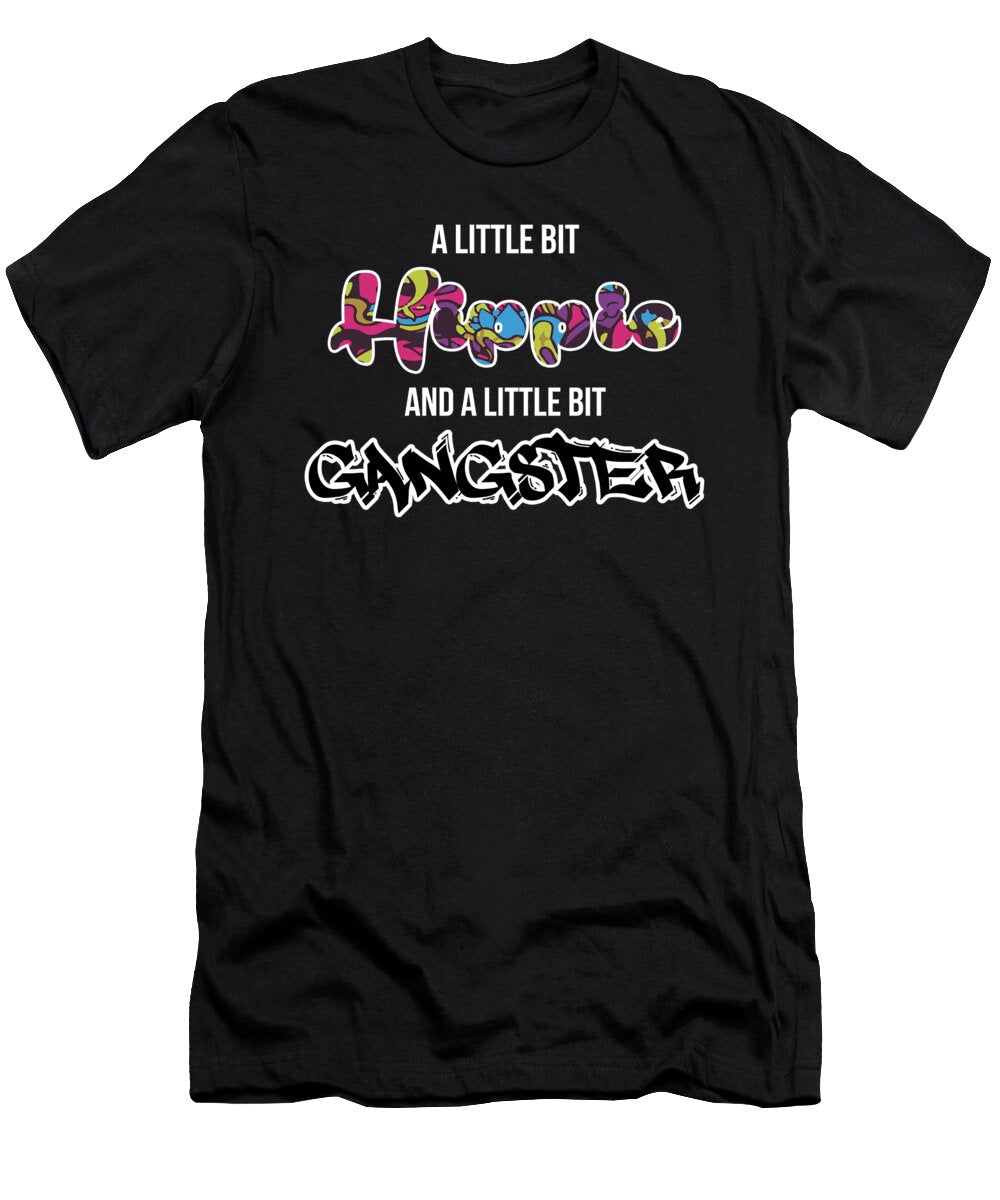 A Little Bit Hippie and a Little Bit Gangster Music Noirty Designs T-Shirt