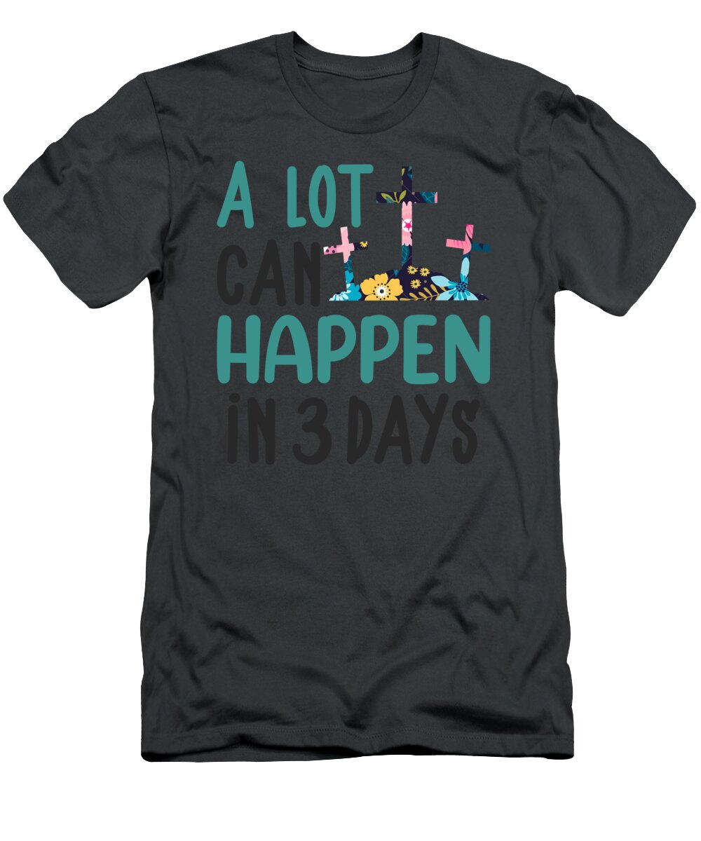 A Lot Can Happen in 3 Days Anh Nguyen T-Shirt