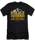 A Police Legend Has Retired Veterans Retirees Retirement Plan Gift Thomas Larch T-Shirt