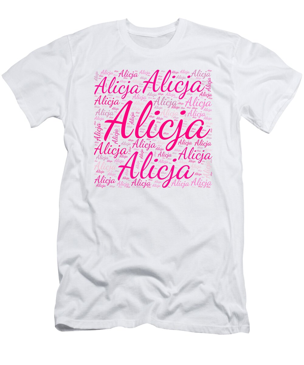 Alicja Names Without Frontiers Vidddie Publyshd T-Shirt