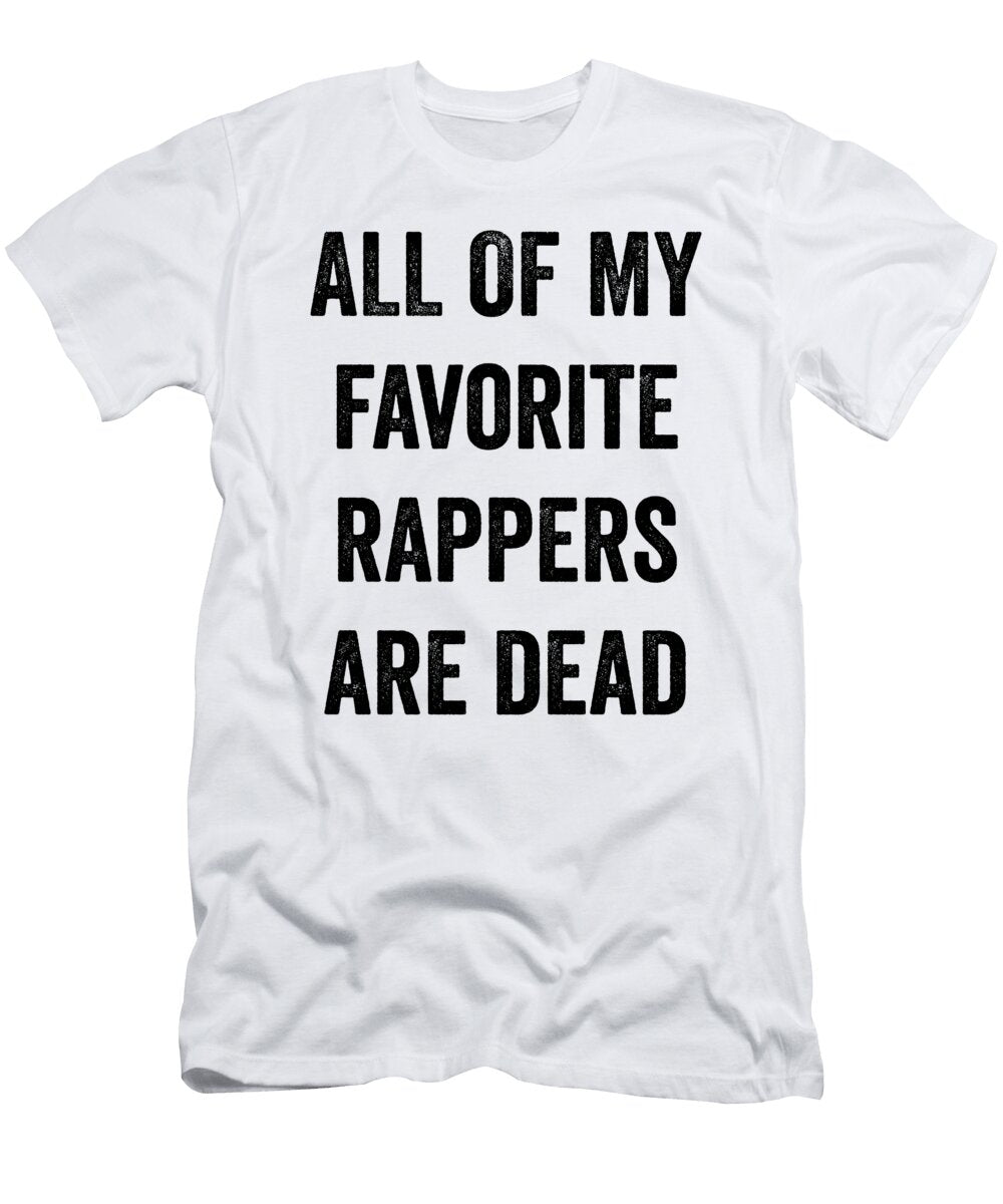 All of My Favorite Rappers Are Dead Jane Keeper T-Shirt