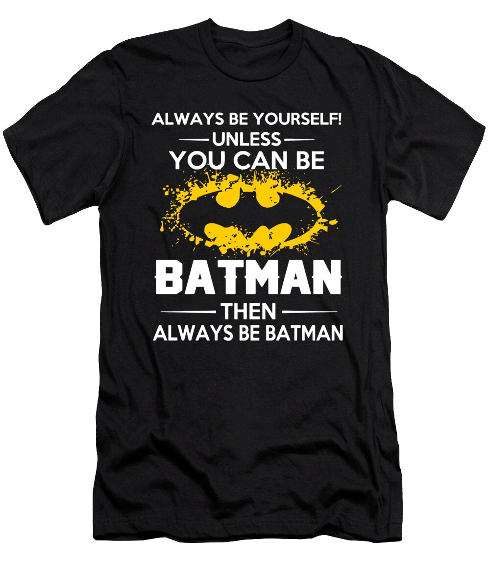 Always Be Batman Marvel Superhero Birthday Gift Mens Women Birthday Christopher Coburn T-Shirt