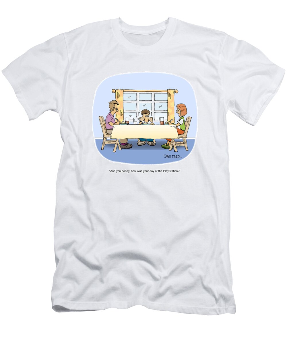 And You Honey How Was Your Day At the Playstation Steve Smeltzer No Index T-Shirt