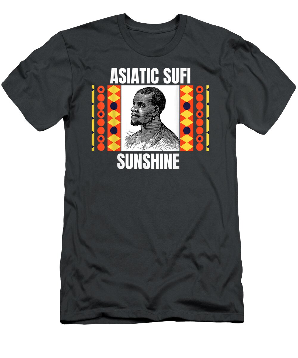 Asiatic Sufi Sunshine Moorish American Supreme a Syedfr Myra T-Shirt