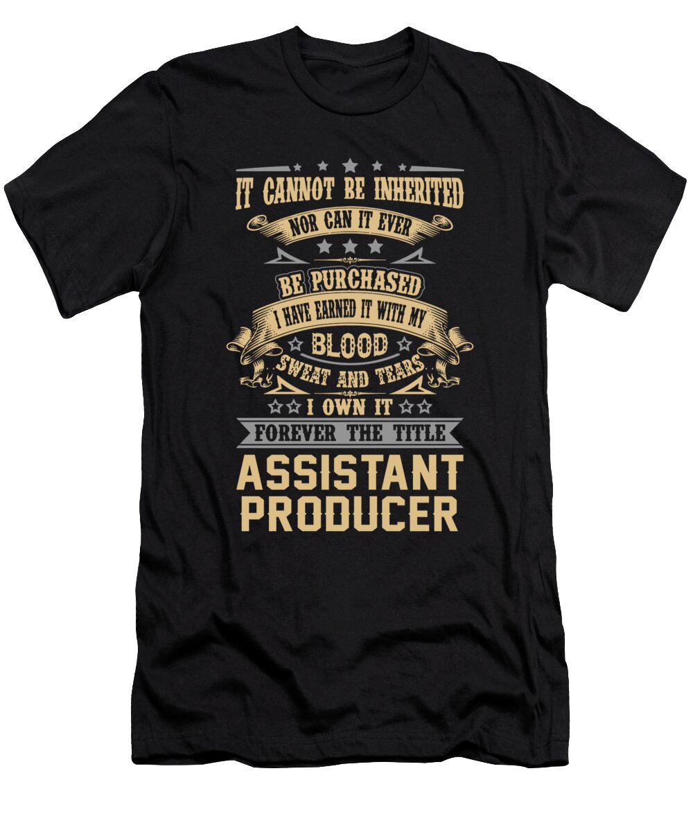 Assistant Producer Forever the Title Job Gift Item Shi Hu Kang T-Shirt