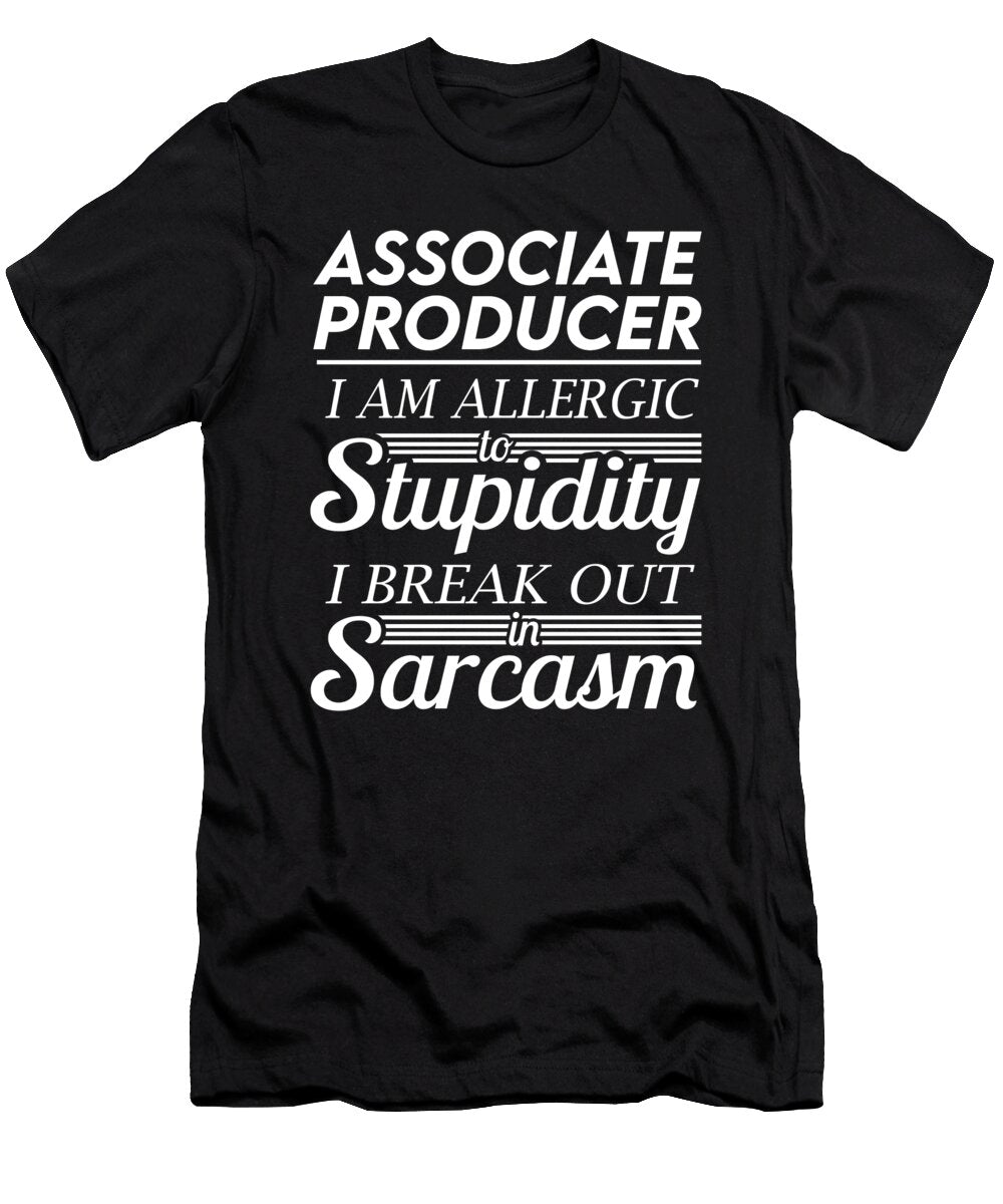 Associate Producer Sarcasm Job Gift Item Shi Hu Kang T-Shirt