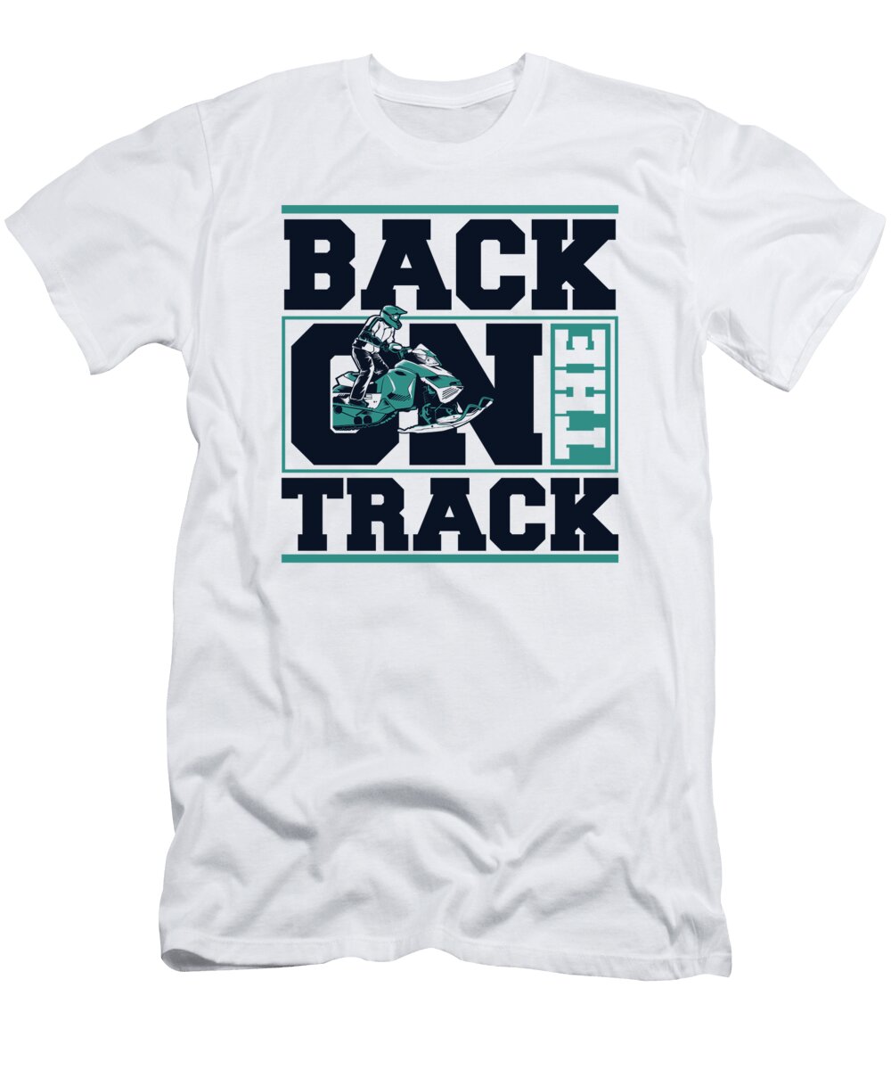 Back on the Track Snowbike Snowmachining Snowmobile Riding Graphics Lab T-Shirt