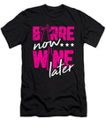 Barre Now Wine Later Dancing Ballerina for Ballet Dancer Tom Schiesswald T-Shirt