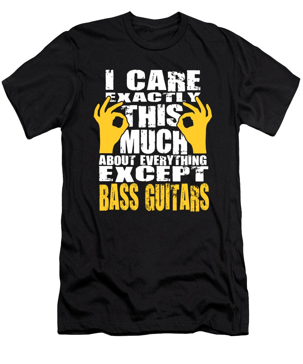 Bass Guitar Lover Caring Funny Quote Dusan Vrdelja T-Shirt