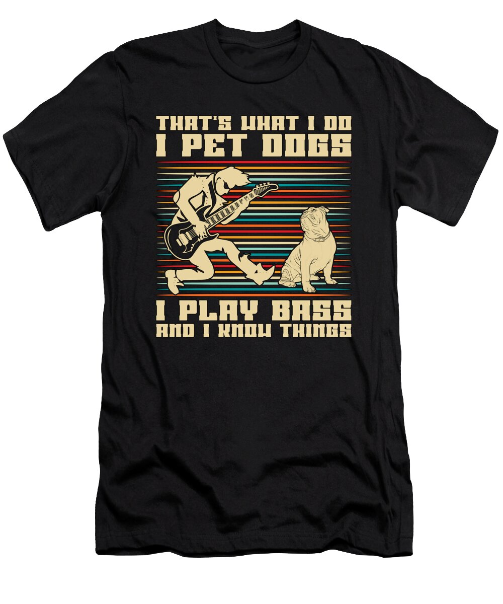 Bass Guitar Thats What I Do Retro Guitar Player Tshirtconcepts Marvin Poppe T-Shirt