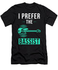 Bass Player Bass Saying Gift Girlfriend Manuel Schmucker T-Shirt