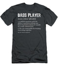 Bass Player Definition Bassist for Musicians Nawaz Layan T-Shirt